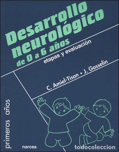 books: DESARROLLO NEUROLOGICO DESDE EL NACIMIENTO HASTA LOS 6 A&Ntilde;OS - AMIEL TISON, CLAUDINE