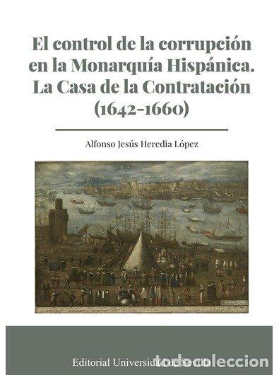 books: CONTROL DE LA CORRUPCION EN LA MONARQUIA HISPANICA - ALFONSO JESUS HEREDIA LOPEZ