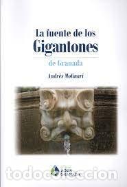 Libros: LA FUENTE DE LOS GIGANTONES DE GRANADA - ANDRES MOLINARI