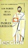 Livros: PADRES DE LA IGLESIA I. PADRES GRIEGOS - H. VON CAMPENHAUSEN