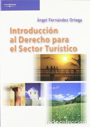 books: INTRODUCCION AL DERECHO PARA EL SECTOR TURISTICO - FERNANDEZ ORTEGA, ANGEL