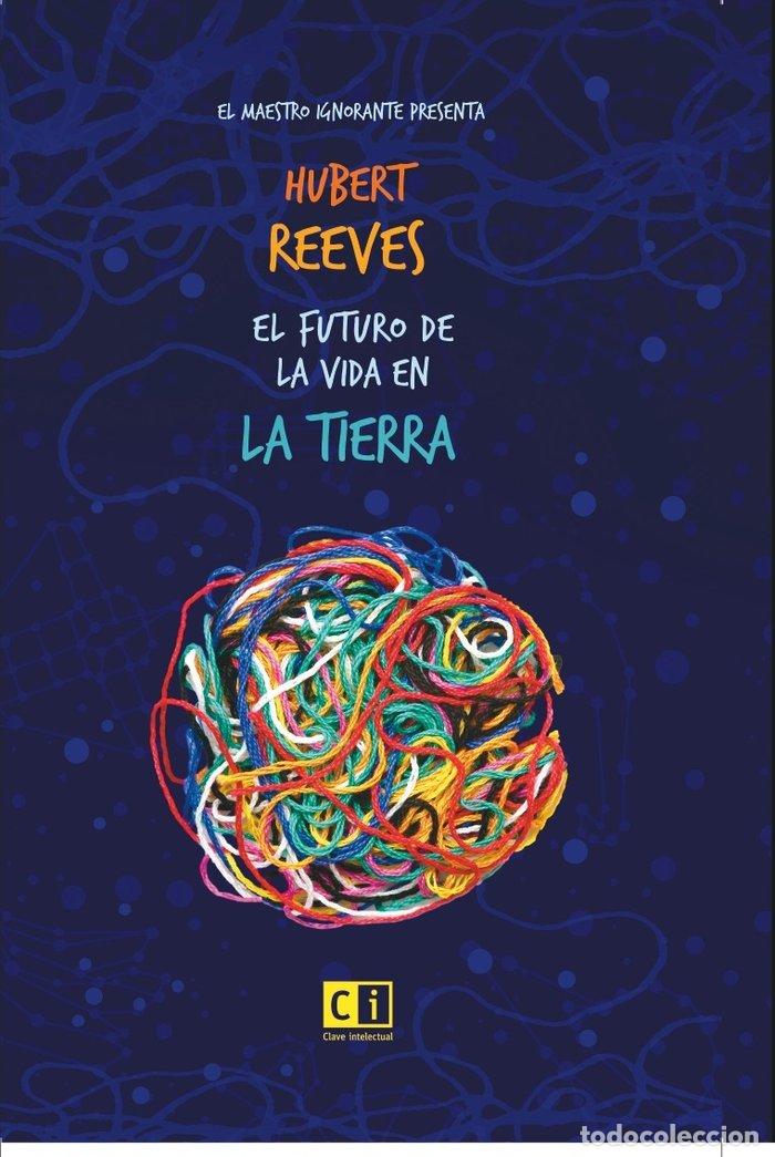 B&uuml;cher: FUTURO DE LA VIDA EN LA TIERRA,EL - REEVES, HUBERT