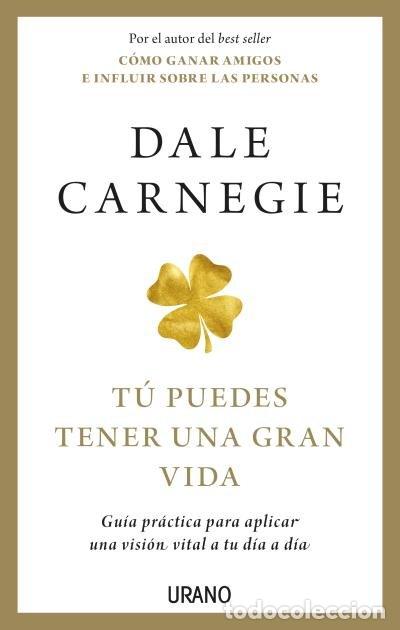 B&uuml;cher: TU PUEDES TENER UNA GRAN VIDA - CARNEGIE, DALE
