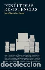Livros: PENULTIMAS RESISTENCIAS - DE PRADA, JUAN MANUEL