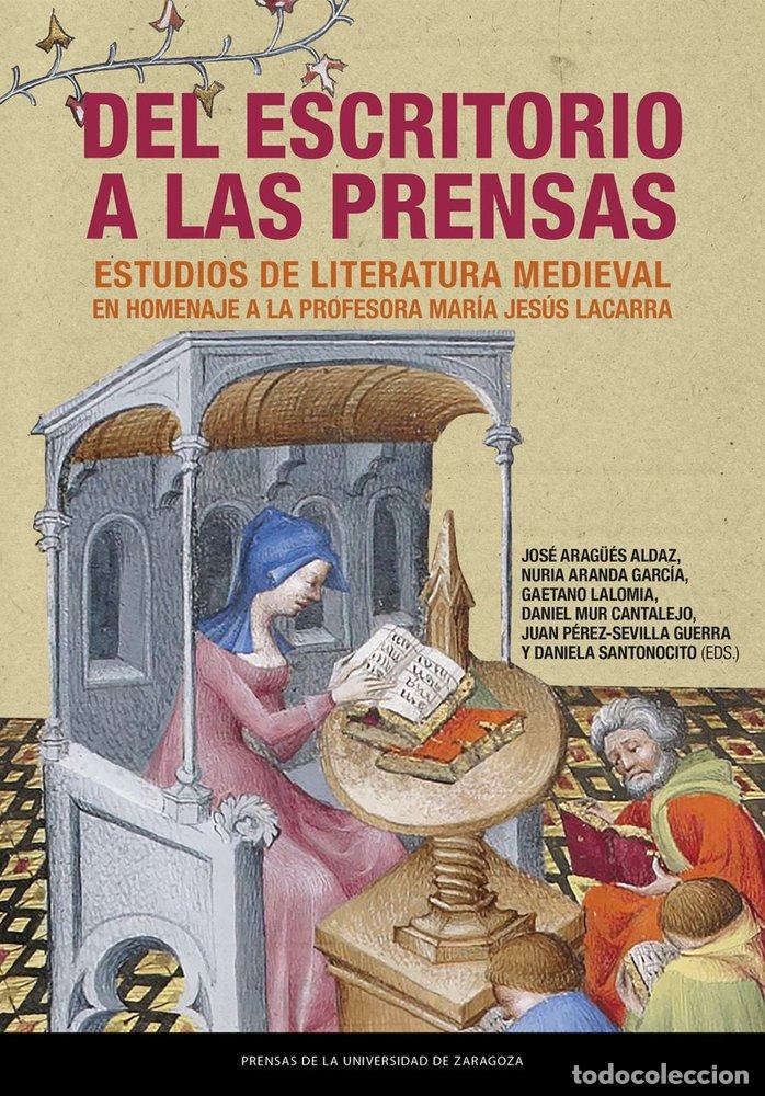 Livros: DEL ESCRITORIO A LAS PRENSAS ESTUDIOS DE LITERATURA MEDIEVA - ARAG&Uuml;ES ALDAZ, JOSE
