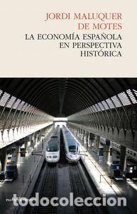 books: ECONOMIA ESPA&Ntilde;OLA EN PERSPECTIVA HISTORICA,LA - MALUQUER DE MOTES JORDI