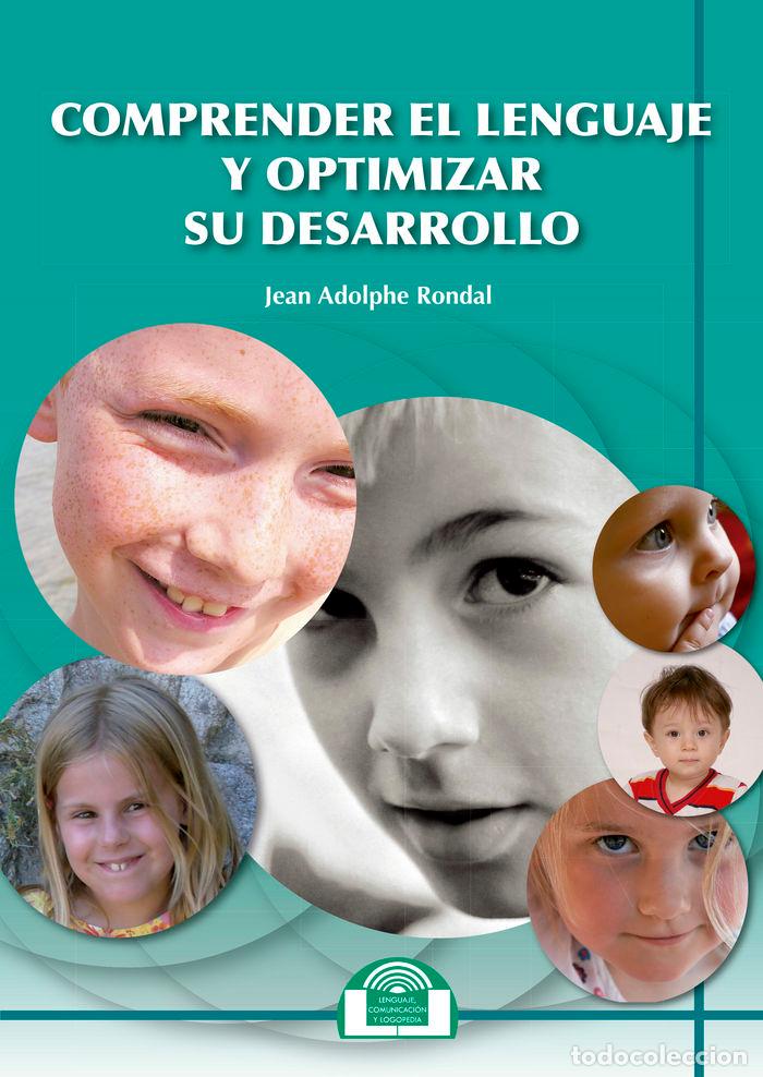 Libri: COMPRENDER EL LENGUAJE Y OPTIMIZAR SU DESARROLLO - RONDAL, JEAN ADOLPHE