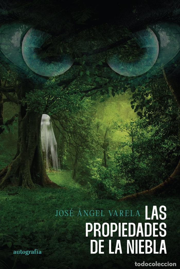 Libros: LAS PROPIEDADES DE LA NIEBLA - VARELA, JOSE ANGEL