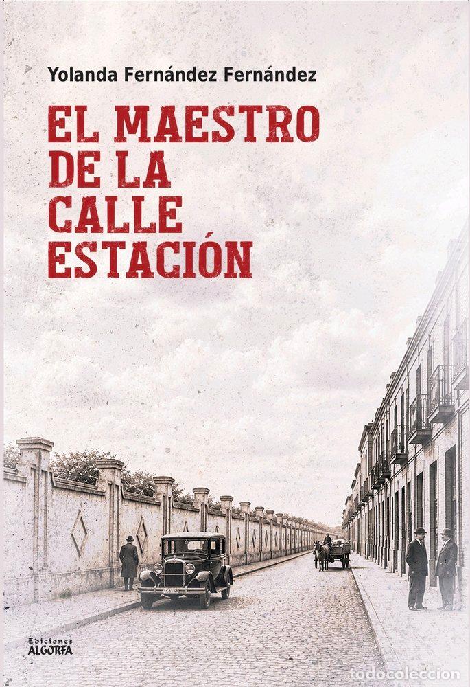 books: EL MAESTRO DE LA CALLE ESTACION - FERNANDEZ FERNANDEZ, YOLANDA