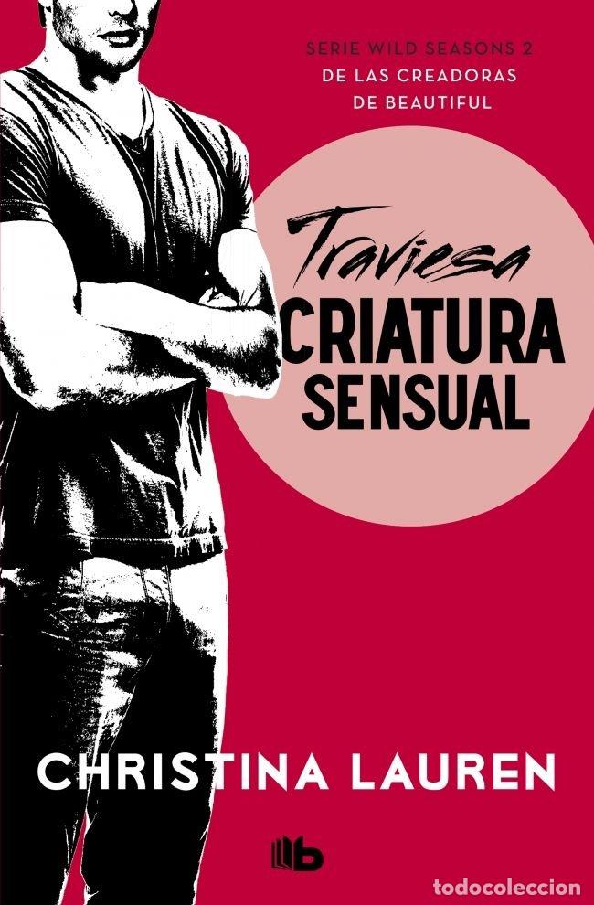 Livros: TRAVIESA CRIATURA SENSUAL (WILD SEASONS 2) - LAUREN, CHRISTINA