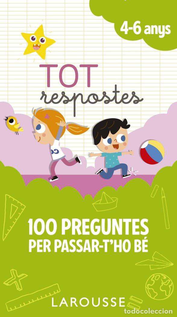 books: TOT RESPOSTES.100 PREGUNTES PER PASSAR-T'HO BE - LAROUSSE EDITORIAL