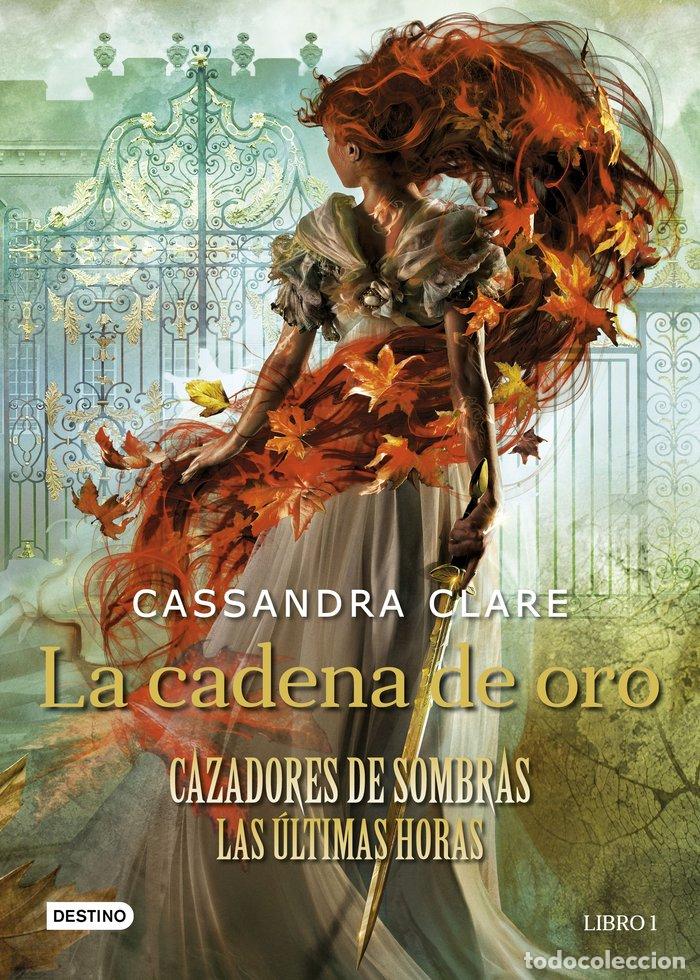 B&uuml;cher: CADENA DE ORO,LA CAZADORES SOMBRAS ULTIMAS - CLARE, CASSANDRA