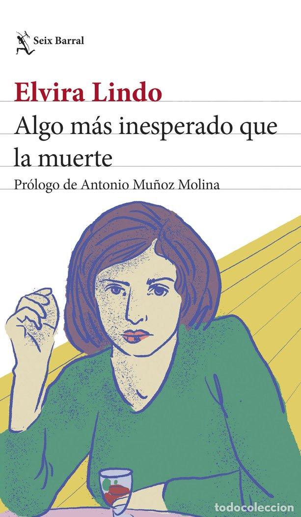 books: ALGO MAS INESPERADO QUE LA MUERTE - ELVIRA LINDO