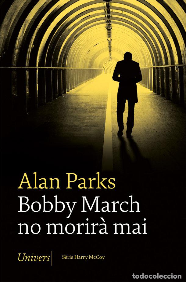 B&uuml;cher: BOBBY MARCH NO MORIRA MAI - PARKS, ALAN