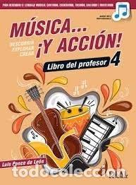 Libros: MUSICA Y ACCION 4 LIBRO PROFESOR - PONCE DE LEON, LUIS