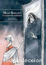 B&uuml;cher: MARY SHELLEY LA MUERTE DEL MONSTRUO - IGLESIAS, JULIO CESAR