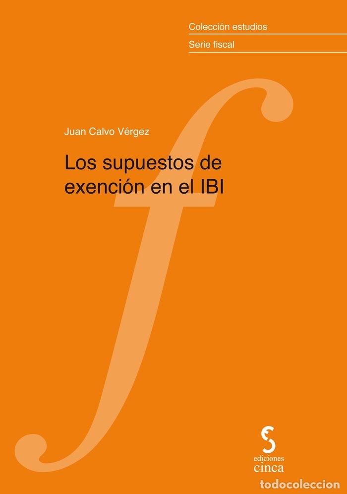 Livros: SUPUESTOS DE EXENCION EN EL IBI,LOS - CALVO VERGEZ, JUAN