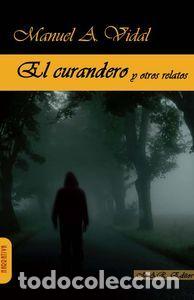 Libri: CURANDERO,EL - VIDAL LASO, MANUEL A