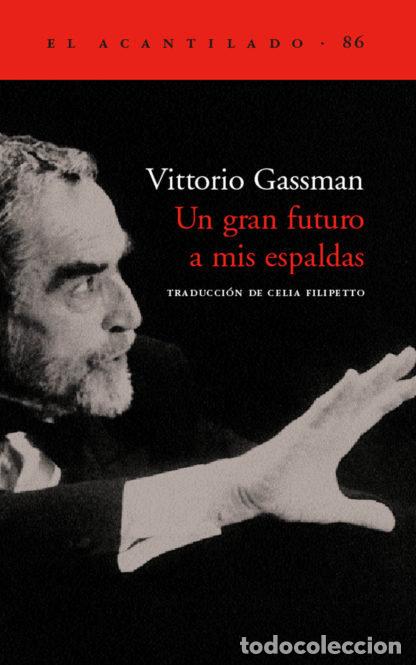 Livros: UN GRAN FUTURO A MIS ESPALDAS - GASSMAN, VITTORIO