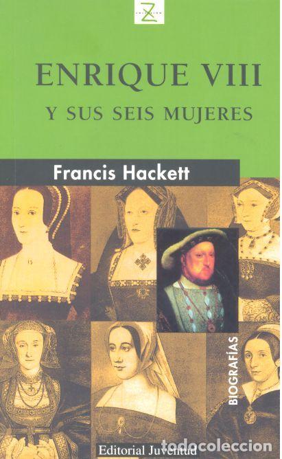 Livres: ENRIQUE VIII Y SUS SEIS MUJERES - HACKET