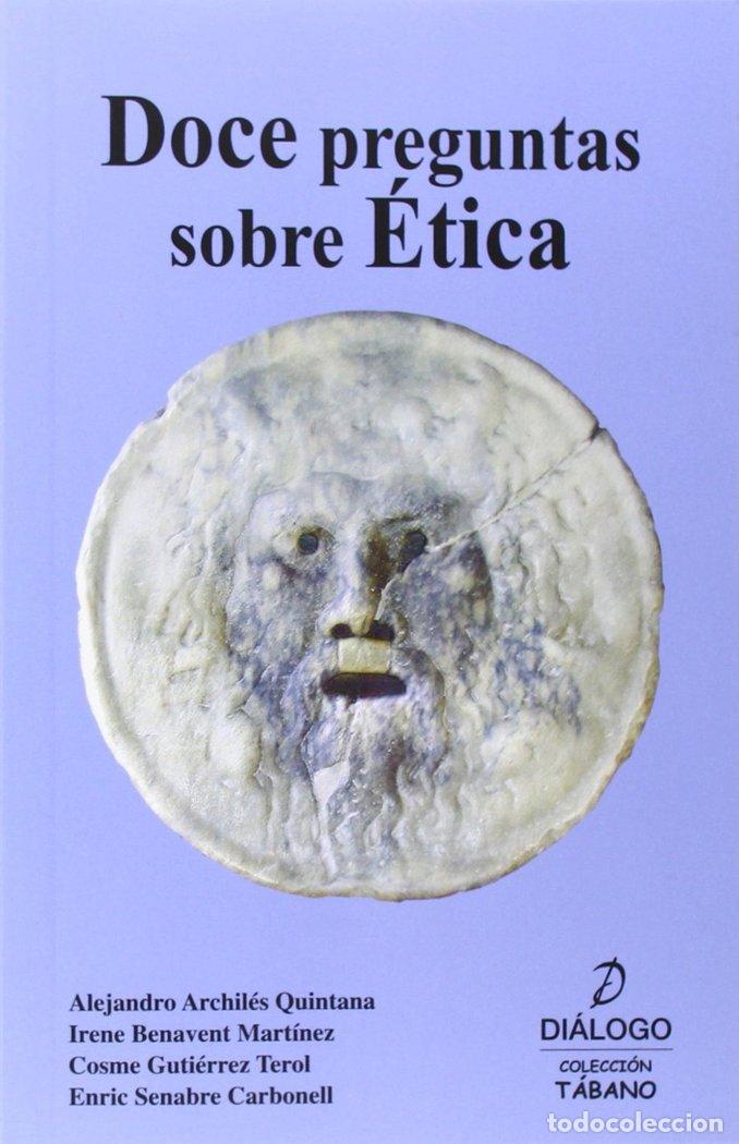 B&uuml;cher: DOCE PREGUNTAS SOBRE ETICA - ARCHILES QUINTANA, ALEJANDRO