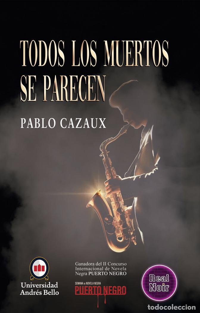 Livros: TODOS LOS MUERTOS SE PARECEN - CAZAUX, PABLO