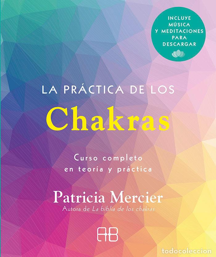 Libri: LA PRACTICA DE LOS CHAKRAS - MERCIER, PATRICIA