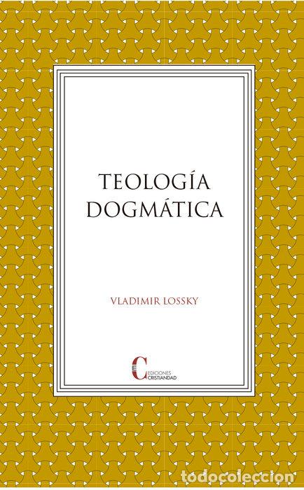 Libros: TEOLOGIA DOGMATICA - VLADIMIR LOSSKY
