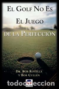 Livres: GOLF NO ES EL JUEGO DE LA PERFECCION,EL - ROTELLA, BOB