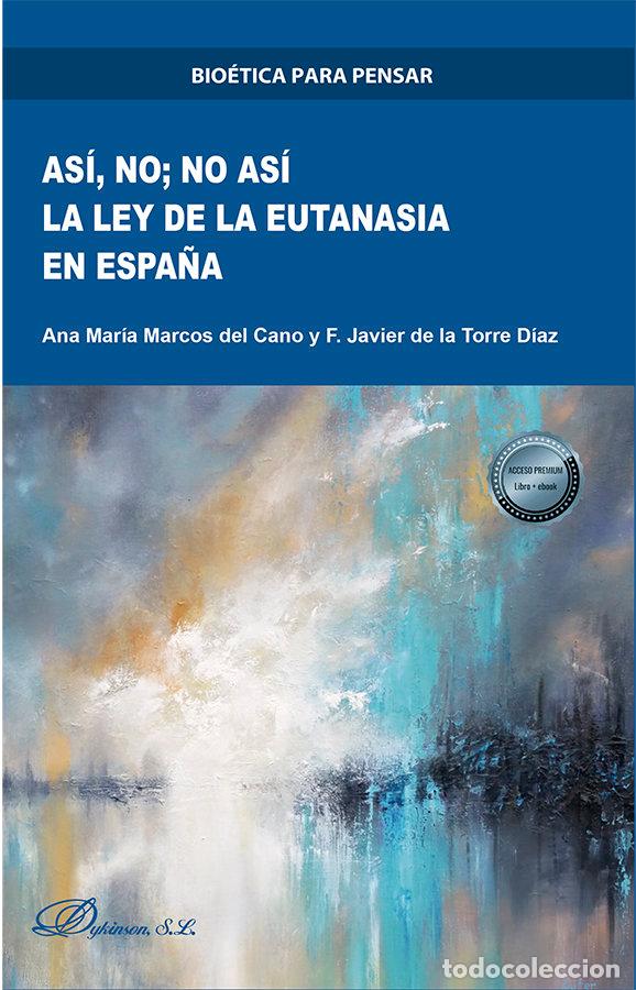 Livros: ASI NO NO ASI LA LEY DE LA EUTANASIA EN - MARCOS DEL CANO, ANA MARIA