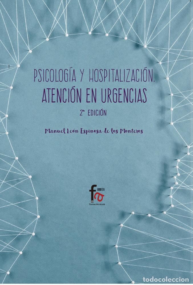 books: PSICOLOGIA Y HOSPITALIZACION EN URGENCIAS 2&ordf;EDICION - LEON ESPINOSA DE LOS MONTEROS, MANUEL