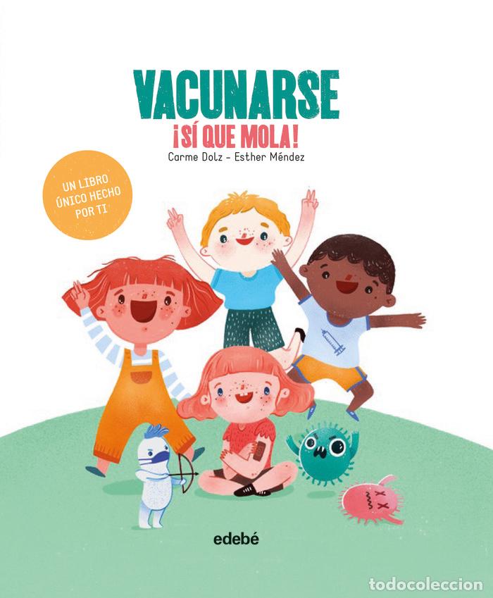 Libri: VACUNARSE SI QUE MOLA - DOLZ PEIDRO, CARME