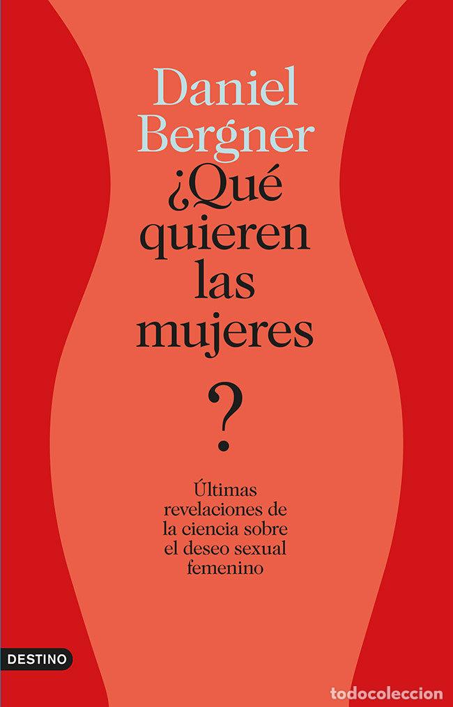 Libri: QUE QUIEREN LAS MUJERES - BERGNER, DANIEL