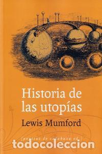 Libros: HISTORIA DE LAS UTOPIAS - MUMFORD, LEWIS