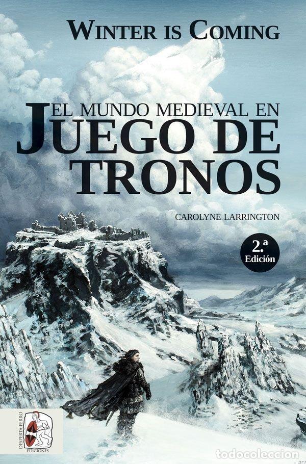 books: WINTER IS COMING EL MUNDO MEDIEVAL EN JUEGO DE TRONOS - LARRINGTON, CAROLYNE