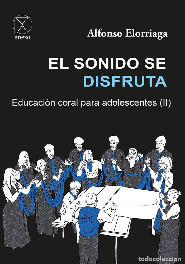 Libros: EL SONIDO SE DISFRUTA - ELORRIAGA LLOR, ALFONSO