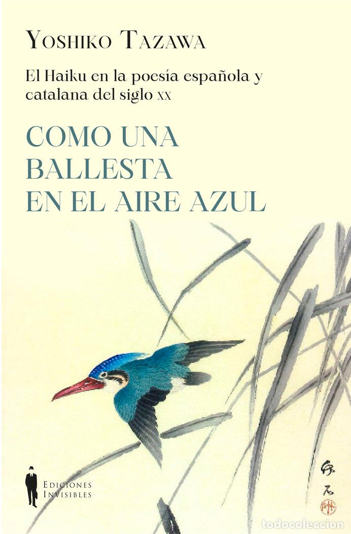 Libros: EL HAIKU EN LA POESIA ESPA&Ntilde;OLA Y CATALANA - YOSHIKO TAZAWA