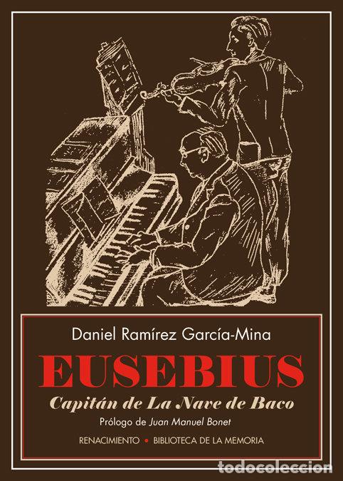 Libri: EUSEBIUS CAPITAN DE LA NAVE DE BACO - RAMIREZ GARCIA-MINA, DANIEL