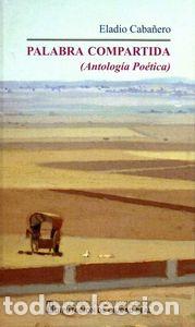 Libros: PALABRA COMPARTIDA - CABA&Ntilde;ERO, ELADIO