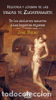 Libros: HISTORIA Y LEYENDA DE LAS BRUJAS DE ZUGARRAMURDI - DUESO ALARCON, JOSE