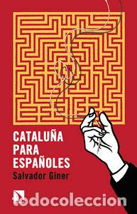 Libros: CATALU&Ntilde;A PARA ESPA&Ntilde;OLES - GINER, SALVADOR
