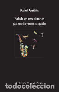 Livres: BALADA EN TRES TIEMPOS - GUILLEN, RAFAEL