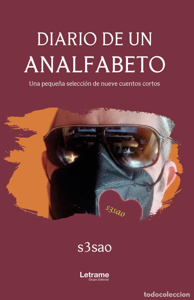 Livros: DIARIO DE UN ANALFABETO UNA PEQUE&Ntilde;A RECOPILACION DE NUEVE - S3SAO