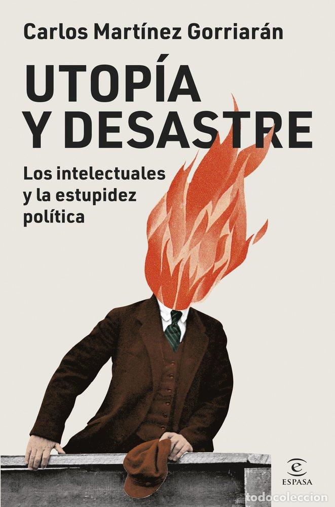 Livros: UTOPIA Y DESASTRE - CARLOS MARTINEZ GORRIARAN