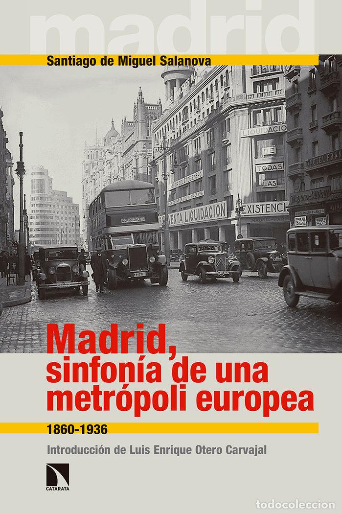Libros: MADRID SINFONIA DE UNA METROPOLI EUROPEA - SALANOVA, SANTIAGO DE MIGUEL