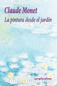 Livres: PINTURA DESDE EL JARDIN,LA - MONET, CLAUDE
