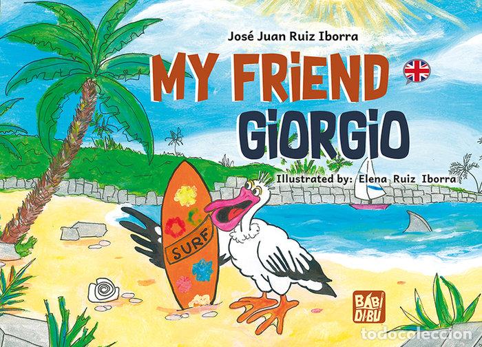 Livres: MY FRIEND GIORGIO - RUIZ IBORRA, JOSE JUAN