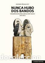 B&uuml;cher: NUNCA HUBO DOS BANDOS - RIVERA BLANCO, ANTONIO