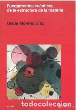 Livros: FUNDAMENTOS CUANTICOS DE LA ESTRUCTURA DE LA MATERIA - MORENO DIAZ, OSCAR