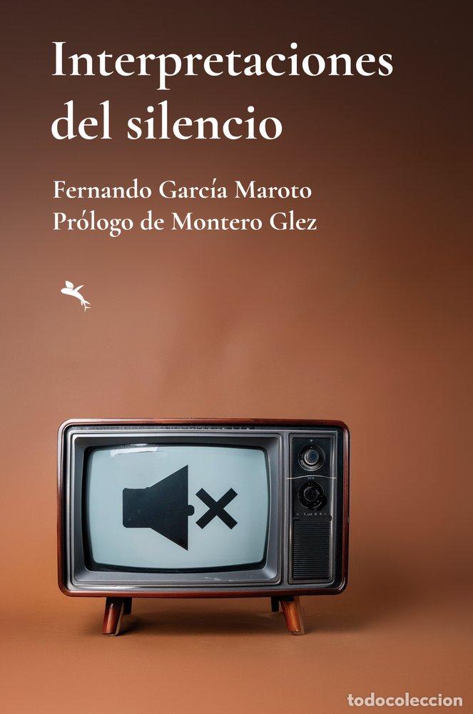 Livres: INTERPRETACIONES DEL SILENCIO - GARCIA MAROTO, FERNANDO